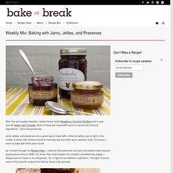 Weekly Mix: Baking with Jams, Jellies, and Preserves 