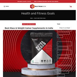 Best Mass & Weight Gainer Supplements in India