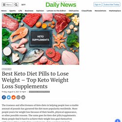 Best Keto Diet Pills to Lose Weight - Top Keto Weight Loss Supplements