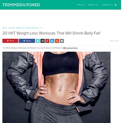 20 HIIT Weight Loss Workouts That Will Shrink Belly Fat!