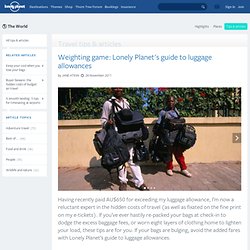 Weighting game: Lonely Planet’s guide to luggage allowances