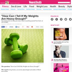 "How Can I Tell if My Weights Are Heavy Enough?"