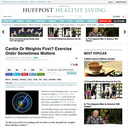 Cardio Or Weights First? Exercise Order Sometimes Matters