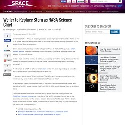 Weiler to Replace Stern as NASA Science Chief