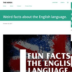 Weird facts about the English language.