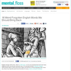 16 Weird Forgotten English Words We Should Bring Back