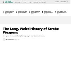 The Long, Weird History of Strobe Weapons