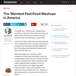 The Weirdest Fast-Food Mashups in America