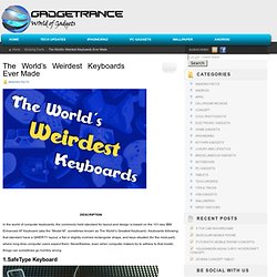 The World’s Weirdest Keyboards Ever Made
