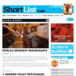 World's Weirdest Restaurants - Cool Stuff