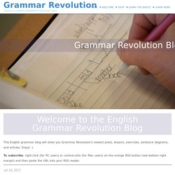 Welcome to the English Grammar Revolution Blog