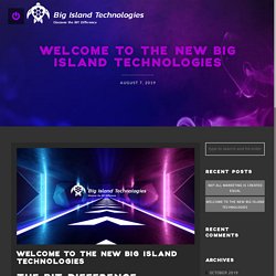 Welcome to Big Island Technologies