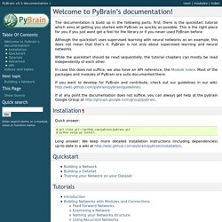 Welcome to PyBrain’s documentation! — PyBrain v0.3 documentation