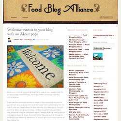 Welcome visitors to your blog with an About page - Food Blog Alliance