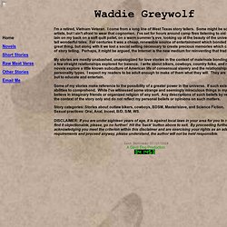 Welcome to Waddie Greywolf Web Site