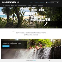 Le site officiel du tourisme néo-zélandais, Tourism New Zealand. Information touristique.