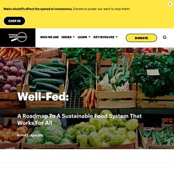 Well-Fed: – Food & Water Watch