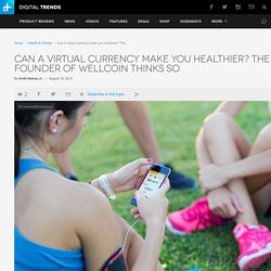 Wellcoin Lets You Exchange Healthy Living for Gifts
