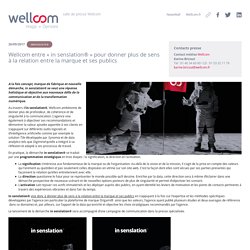 Wellcom entre « in senslation® » pour donner plus de sens à la relation entre la marque et ses publics