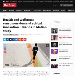 Health and wellness: consumers demand ethical innovation – Brands in Motion study