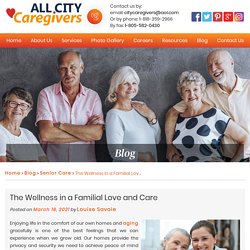 The Wellness in a Familial Love and Care
