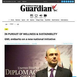 IN PURSUIT OF WELLNESS & SUSTAINBILITY - Trinidad Guardian