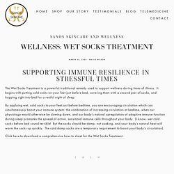 Wellness: Wet Socks Treatment — Sanos Skincare