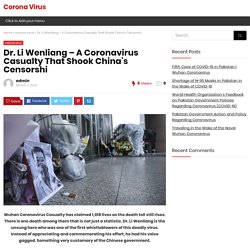Dr. Li Wenliang - A Coronavirus Casualty That Shook China’s Censorshi