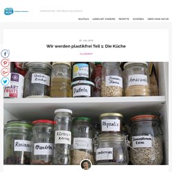Wir werden plastikfrei Teil 1: Die Küche - Hans Natur Blog