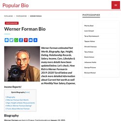 Werner Forman Net worth, Salary, Height, Age, Wiki - Werner Forman Bio