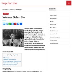 Werner Dahm Net worth, Salary, Height, Age, Wiki - Werner Dahm Bio