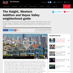 The Haight, Western Addition and Hayes Valley neighborhood guide—Time Out