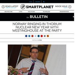 Norway ringing in thorium nuclear New Year with Westinghouse at the party
