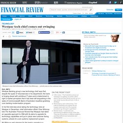 Westpac tech chief comes out swinging