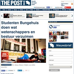 Studenten Bungehuis doen wat wetenschappers en bestuur verzuimen