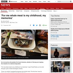 'For me whale meat is my childhood, my memories'