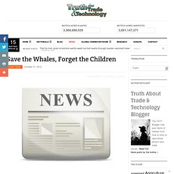 Save the Whales, Forget the Children