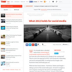 What 2012 Holds for Social Media