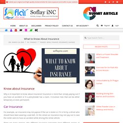 What to Know About Insurance - Soflay iNC What to Know About Insurance