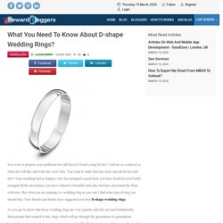 What you need to know about D-shape wedding rings?
