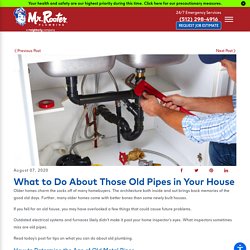 What to Do About Those Old Pipes in Your House