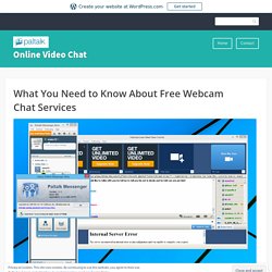 What You Need to Know About Free Webcam Chat Services