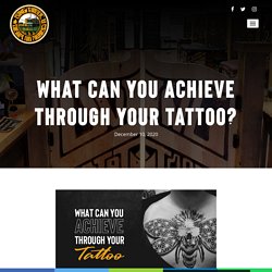 What Can You Achieve Through Your Tattoo?