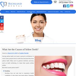 What Are the Causes of Yellow Teeth?