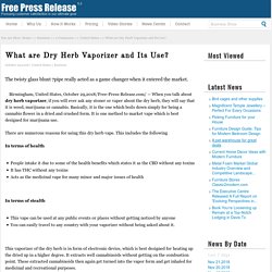 What are Dry Herb Vaporizer and Its Use?
