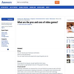 What are the pros and cons of video games