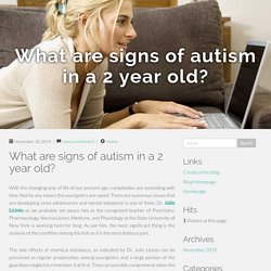 What are signs of autism in a 2 year old?