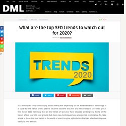 What are the top SEO trends to watch out for 2020?