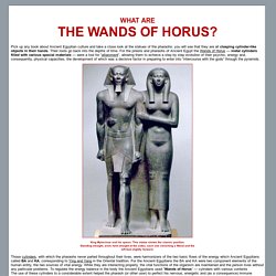 WHAT ARE THE WANDS OF HORUS?