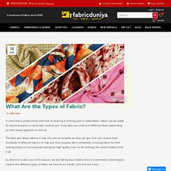 What Are the Types of Fabric? – Fabric Duniya